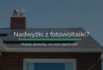 Jak maksymalnie wykorzystać nadwyżki energii z fotowoltaiki – praktyczny przewodnik po oszczędnościach Jak maksymalnie wykorzystać nadwyżki energii z fotowoltaiki – praktyczny przewodnik po oszczędnościach