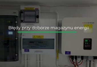 Najczęstsze błędy przy doborze magazynu energii – czego unikać? Najczęstsze błędy przy doborze magazynu energii – czego unikać?